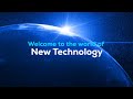 Welcome to the world of new technology