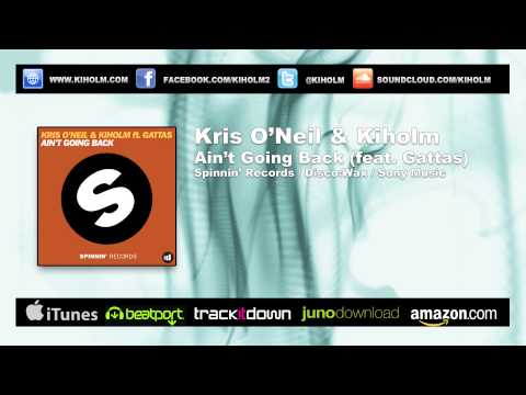Kris O'Neil & Kiholm feat. Gattas - Ain't Going Back