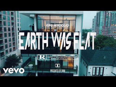 KING HENDRICK$ - Earth Was Flat