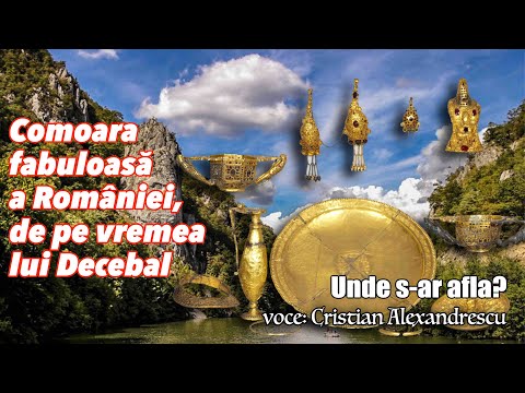Comoara fabuloasă a României, de pe vremea lui Decebal * Unde s-ar afla?