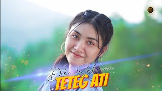 Download lagu DIKE SABRINA - TETEG ATI || Dadi Payung Naliko Udane Teko mp3