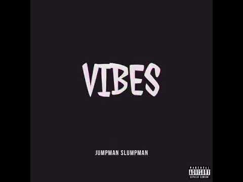 “Vibes” - Jumpman Slumpman - Prod. Minnesounds