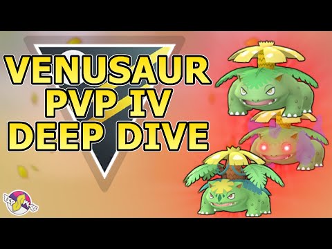 VENUSAUR PVP IV DEEP DIVE | ULTRA LEAGUE | Pokémon GO