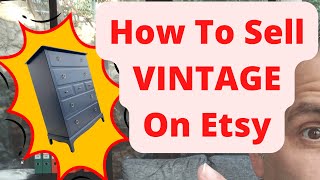 How To Sell VINTAGE On Etsy - The Essential Guide