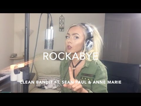 Rockabye - Clean Bandit ft. Sean Paul & Anne Marie | Cover