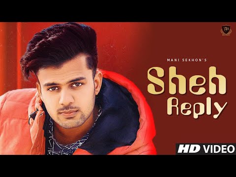 Sheh Reply  (Official Song) Mani Sekhon | RYDER  x Judge Records