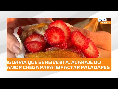 Acarajé do Amor: Versão doce iguaria baiana vira febre no Benedito Bentes