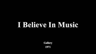 I Believe In Music - Gallery - 1971