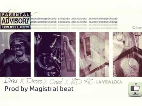 La Vida Loca - Drexi X Dross X Oneel X KidMc - Magistral Beat