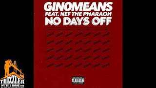 Gin0means ft. Nef The Pharaoh - No Days Off [Thizzler.com Exclusive]
