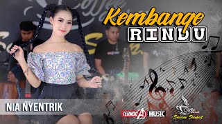 Download lagu KEMBANGE RINDU | Nia Nyentrik | TERNODA MUSIC mp3 Download lagu KEMBANGE RINDU | Nia Nyentrik | TERNODA MUSIC mp3