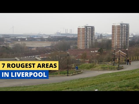 7 Roughest Areas in Liverpool