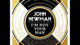 John Newman-I´m Not Your Man (Official Audio)