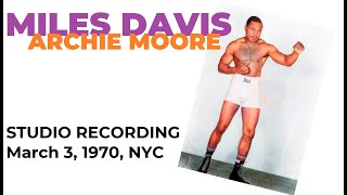 Miles Davis- Archie Moore [from the Jack Johnson box] (March 3, 1970 NYC)