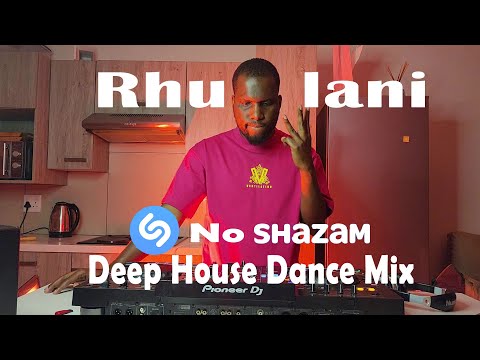 No Shazam  Deep House Dance  Mix Episode 123 Mixed by Rhulani  The House Kitchen