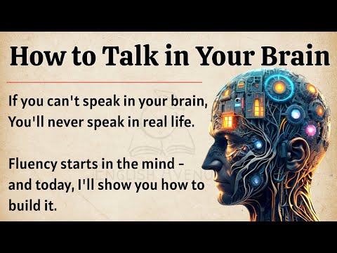 How to Talk in Your Brain || Graded Reader || Speak English Fluently ✅️
