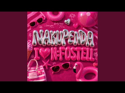 Nakupenda - I Love You (N: Fostell Remix)