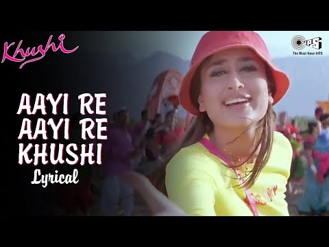 Aayi Re Aayi Re Khushi (Lyrical) — watch video