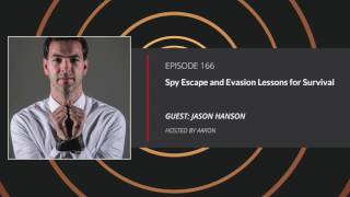 E166: Spy Escape and Evasion with Jason Hanson