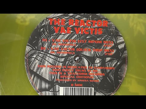 The Reactor Vae Victis A1 Vae Victis (157MPOM Mix) A2 Vae Victis (Quick Trip Mix). 1997