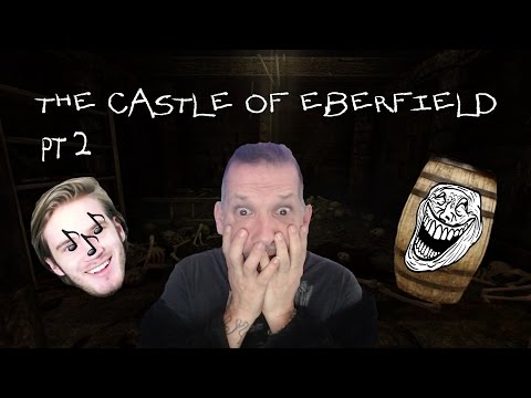 PEWDIEPIE REMIX!? BARRELS! JUMPSCARES!! AMNESIA CUSTOM STORYtime THE CASTLE OF EBERFIELD pt 2