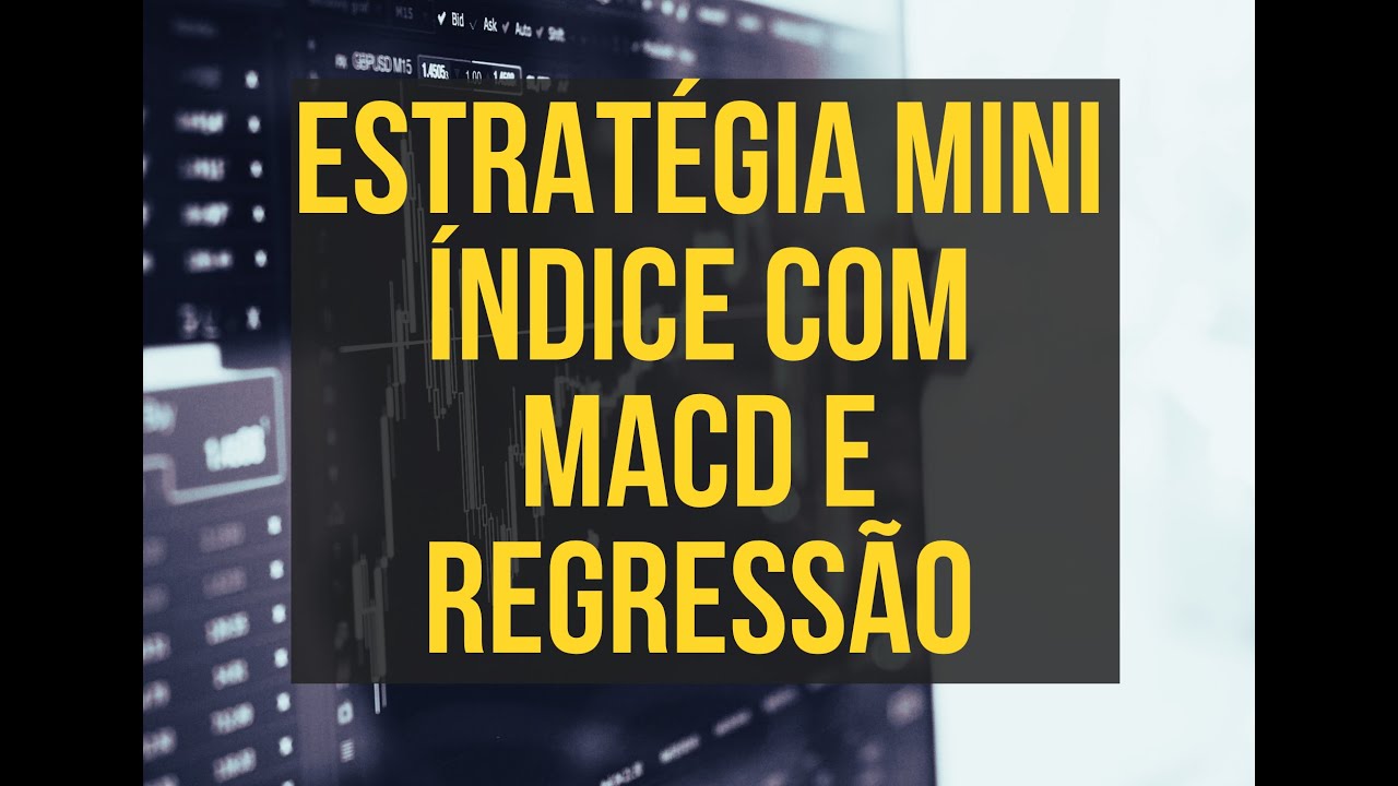 Setup Para Mini Índice Gratuíto com Robô MACD e Regressão