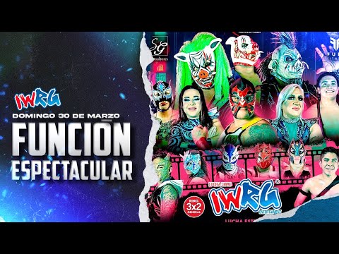IWRG Funcion Espectacular (3/30/2025) Stream & Results: Puerquiza Extrema, Revolution Crew, More