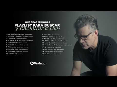 Que Seas Mi Hogar | Playlist Para Buscar Y Encontrar A Dios