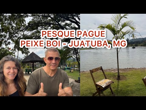 PASSEIO NO PESQUE PAGUE PEIXE-BOI EM JUATUBA, MG