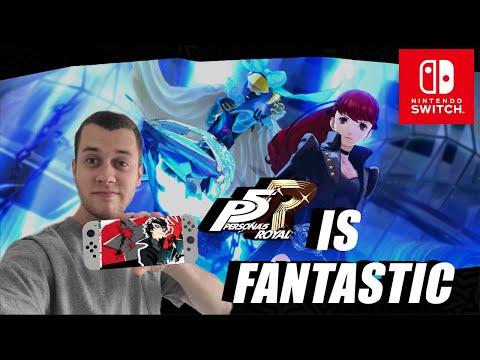 Persona 5 Royal on Nintendo Switch is ABSOLUTELY FANTASTIC (REVIEW)