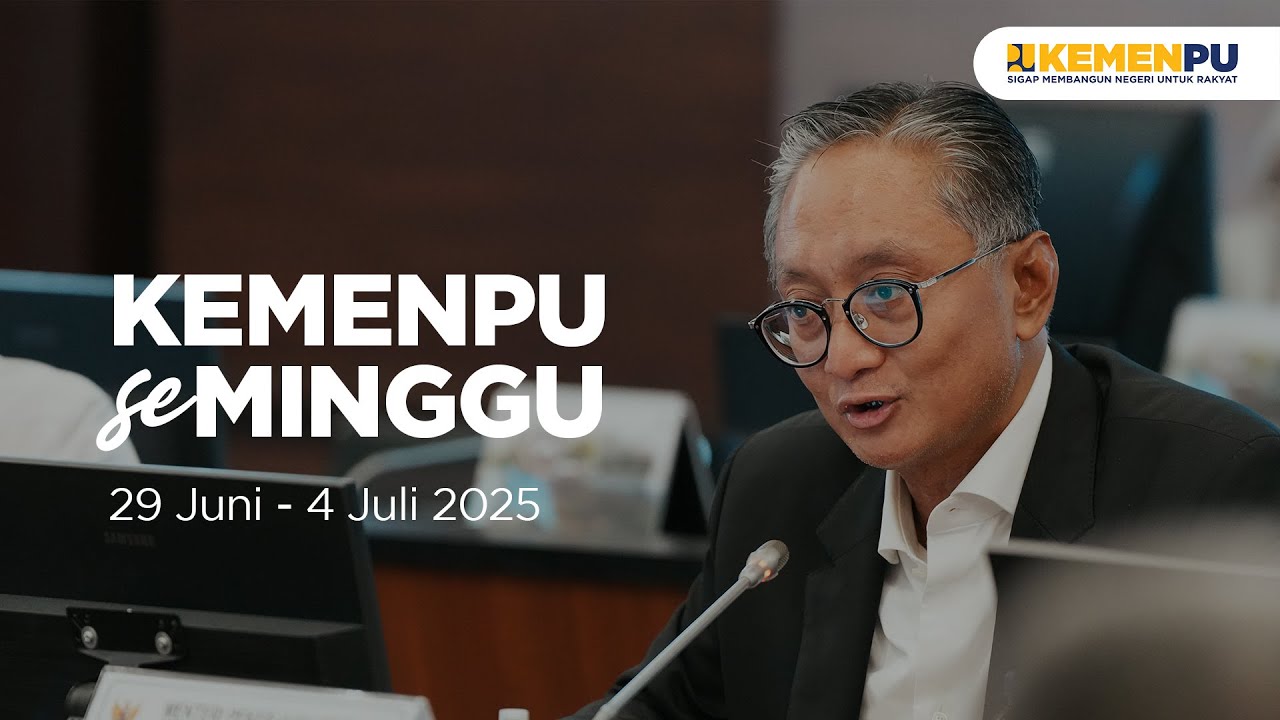 Mengulas Sepekan Kinerja Pimpinan Kementerian PU