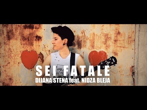 DIJANA STENA  feat.  NIDZA BLEJA - SEI FATALE  (Official Video)