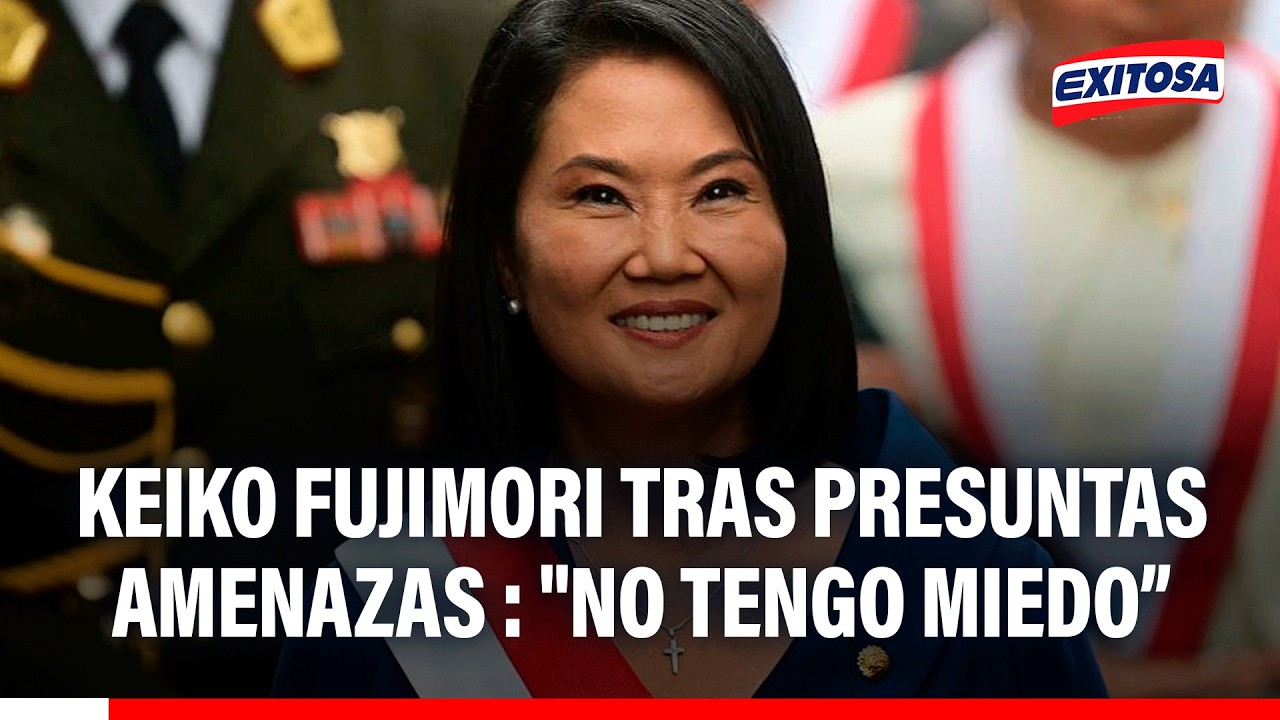🔴🔵 Keiko Fujimori tras presuntas amenazas en su contra: "No tengo miedo ni voy a retroceder"