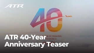 ATR 40-Year Anniversary Teaser