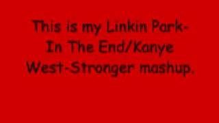 Stronger -  In The End