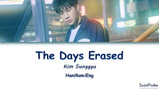 Kim Sung Kyu (김성규) – The Days Erased (지워지는 날들) Lyrics Han|Rom|Eng