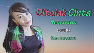 Download lagu Ditolak Cinta (tengdung cover) Rini Safaraz mp3