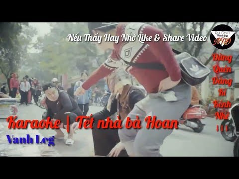 KARAOKE Tết nhà bà Hoan - Vanh Leg「Video by Thành Đạt」