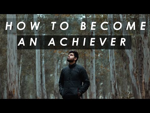 How to become an achiever