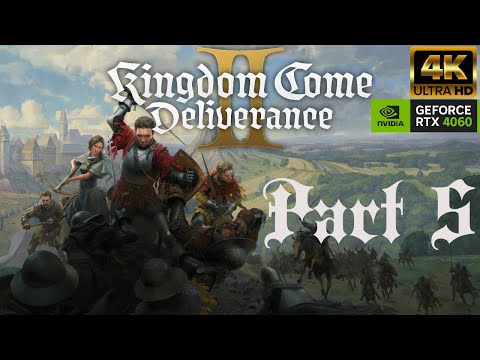 Kingdom Come: Deliverance II Gameplay Walkthrough - Part 5 (No Commentary) [4K PC]