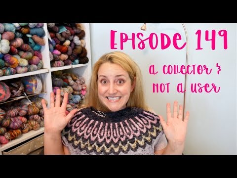 Episode 149 - a collector & not a user