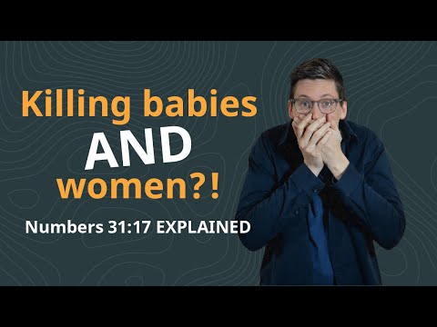 Killing Babies in the Bible?? (Numbers 31 Explained)