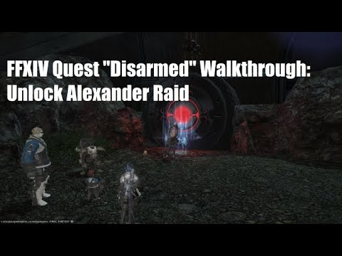 FFXIV Quest Walkthrough * Disarmed * - Unlock Alexander Raid