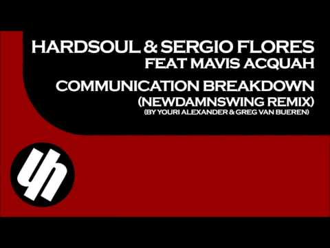 Hardsoul & Sergio Flores feat. Mavis Acquah - Communication Breakdown (NewDamnSwing Remix)