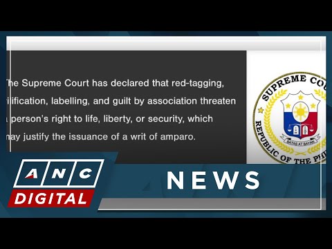PH Supreme Court: Red-tagging threatens right to life, liberty, security ANC