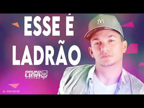 MAURO LIMA O BRABO - ESSE É LADRÃO