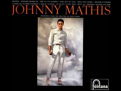 Johnny Mathis -  Something I Dreamed Last Night.  ( HQ )