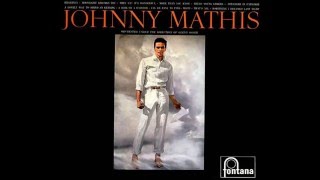 Johnny Mathis -  Something I Dreamed Last Night.  ( HQ )