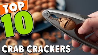 Best Crab Crackers in 2022 (Top 10 Picks)