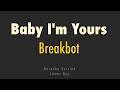 Baby I'm Yours - Breakbot (Karaoke Version) Lower Key